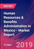 Human Resources & Benefits Administration in Mexico - Industry Market Research Report- Product Image