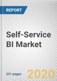 Self-Service BI Market by Component, Deployment, Application, and Industry Vertical: Global Opportunity Analysis and Industry Forecast, 2019-2026- Product Image