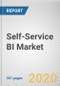 Self-Service BI Market by Component, Deployment, Application, and Industry Vertical: Global Opportunity Analysis and Industry Forecast, 2019-2026 - Product Thumbnail Image
