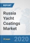 Russia Yacht Coatings Market: Prospects, Trends Analysis, Market Size and Forecasts up to 2025 - Product Thumbnail Image