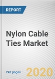 Nylon Cable Ties Market by Type and Application: Global Opportunity Analysis and Industry Forecast, 2019-2026- Product Image