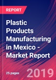 Plastic Products Manufacturing in Mexico - Industry Market Research Report- Product Image
