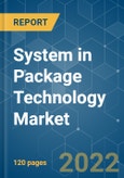 System in Package Technology Market - Growth, Trends, COVID-19 Impact, and Forecasts (2022 - 2027)- Product Image