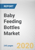 Baby Feeding Bottles Market by Material Type and Distribution Channel: Global Opportunity Analysis and Industry Forecast, 2019-2026- Product Image