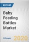 Baby Feeding Bottles Market by Material Type and Distribution Channel: Global Opportunity Analysis and Industry Forecast, 2019-2026 - Product Thumbnail Image