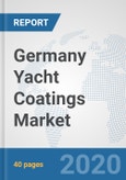 Germany Yacht Coatings Market: Prospects, Trends Analysis, Market Size and Forecasts up to 2025- Product Image