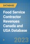 Food Service Contractor Revenues Canada and USA Database - Product Image