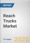 Reach Trucks Market by Load Capacity and End User: Global Opportunity Analysis and Industry Forecast, 2019-2026- Product Image