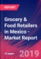 Grocery & Food Retailers in Mexico - Industry Market Research Report - Product Thumbnail Image
