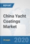 China Yacht Coatings Market: Prospects, Trends Analysis, Market Size and Forecasts up to 2025 - Product Thumbnail Image