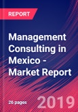 Management Consulting in Mexico - Industry Market Research Report- Product Image