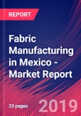 Fabric Manufacturing in Mexico - Industry Market Research Report- Product Image