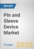 Pin and Sleeve Device Market by Product Type, and End User: Global Opportunity Analysis and Industry Forecast, 2019-2026- Product Image
