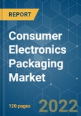 Consumer Electronics Packaging Market - Growth, Trends, COVID-19 Impact, and Forecasts (2022 - 2027)- Product Image