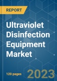Ultraviolet Disinfection Equipment Market - Growth, Trends, COVID-19 Impact, and Forecasts (2022 - 2027)- Product Image