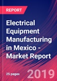 Electrical Equipment Manufacturing in Mexico - Industry Market Research Report- Product Image