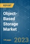 Object-Based Storage Market - Growth, Trends, COVID-19 Impact, and Forecasts (2023-2028) - Product Thumbnail Image