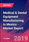 Medical & Dental Equipment Manufacturing in Mexico - Industry Market Research Report- Product Image