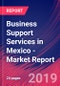 Business Support Services in Mexico - Industry Market Research Report - Product Thumbnail Image