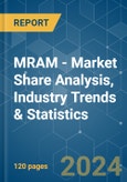 MRAM - Market Share Analysis, Industry Trends & Statistics, Growth Forecasts 2019 - 2029- Product Image