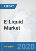 E-Liquid Market: Global Industry Analysis, Trends, Market Size, and Forecasts up to 2025- Product Image