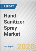 Hand Sanitizer Spray Market by Nature and Distribution Channel: Global Opportunity Analysis and Industry Forecast, 2019-2026- Product Image