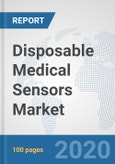 Disposable Medical Sensors Market: Global Industry Analysis, Trends, Market Size, and Forecasts up to 2025- Product Image