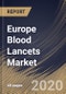 Europe Blood Lancets Market, by Type, by End Users, by Country, Industry Analysis and Forecast, 2019 - 2025 - Product Thumbnail Image