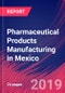 Pharmaceutical Products Manufacturing in Mexico - Industry Market Research Report - Product Thumbnail Image