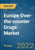 Europe Over-The-Counter (OTC) Drugs Market - Growth, Trends, COVID-19 Impact, and Forecasts (2022 - 2027)- Product Image