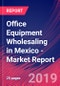 Office Equipment Wholesaling in Mexico - Industry Market Research Report - Product Thumbnail Image