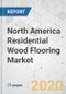 North America Residential Wood Flooring Market - Industry Analysis, Size, Share, Growth, Trends, and Forecast, 2019 - 2027 - Product Thumbnail Image