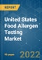 United States Food Allergen Testing Market - Growth, Trends, COVID-19 Impact, and Forecasts (2022 - 2027) - Product Image