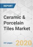 Ceramic & Porcelain Tiles Market - Global Industry Analysis, Size, Share, Growth, Trends, and Forecast, 2019-2027- Product Image
