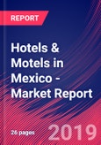 Hotels & Motels in Mexico - Industry Market Research Report- Product Image