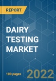 DAIRY TESTING MARKET - Growth, Trends, COVID-19 Impact, and Forecasts (2022 - 2027)- Product Image