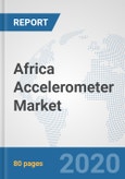 Africa Accelerometer Market: Prospects, Trends Analysis, Market Size and Forecasts up to 2025- Product Image