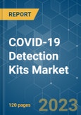 COVID-19 Detection Kits Market - Growth, Trends, COVID-19 Impact, and Forecasts (2023 - 2028)- Product Image