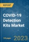 COVID-19 Detection Kits Market - Growth, Trends, COVID-19 Impact, and Forecasts (2022 - 2027) - Product Thumbnail Image