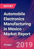 Automobile Electronics Manufacturing in Mexico - Industry Market Research Report- Product Image