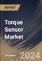 Torque Sensor Market Size, Share & Trends Analysis Report By Type, By Application, By Technology (Strain Gauge, Magnetoelastic, Surface Acoustic Wave, and Others), By Regional Outlook and Forecast, 2024 - 2031 - Product Thumbnail Image