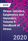 Stress: Genetics, Epigenetics and Genomics. Volume 4: Handbook of Stress- Product Image