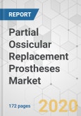 Partial Ossicular Replacement Prostheses Market - Global Industry Analysis, Size, Share, Growth, Trends & Forecast, 2019 - 2027- Product Image