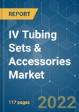IV Tubing Sets & Accessories Market - Growth, Trends, COVID-19 Impact, and Forecasts (2022 - 2027)- Product Image