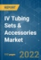 IV Tubing Sets & Accessories Market - Growth, Trends, COVID-19 Impact, and Forecasts (2022 - 2027) - Product Thumbnail Image