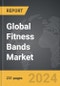 Fitness Bands - Global Strategic Business Report - Product Image