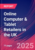 Online Computer & Tablet Retailers in the UK - Industry Market Research Report- Product Image