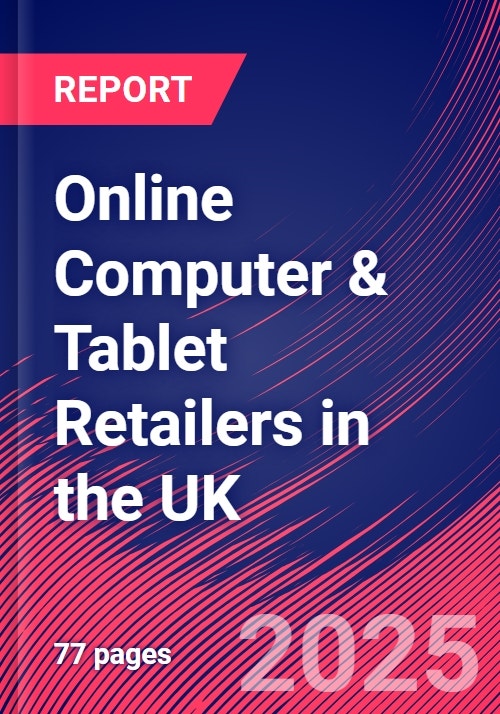Online Computer & Tablet Retailers in the UK - Industry Market Research ...
