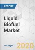 Liquid Biofuel Market - Global Industry Analysis, Size, Share, Growth, Trends, and Forecast, 2019-2027- Product Image