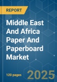 Middle East And Africa Paper And Paperboard - Market Share Analysis, Industry Trends & Statistics, Growth Forecasts (2025 - 2030)- Product Image